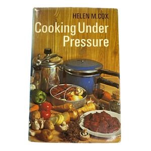 Cooking Under Pressure by Cox Helen M. Hardcover 1979 Vintage Kitchen Book